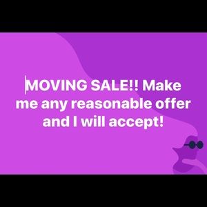 MOVING SALE! Make an offer!